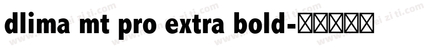 dlima mt pro extra bold字体转换
